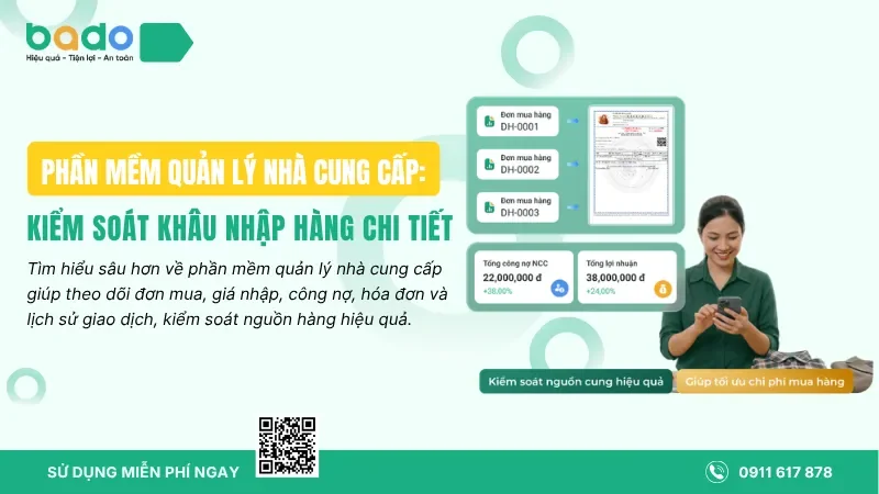 Phần Mềm Quản Lý Nhà Cung Cấp: Kiểm Soát Khâu Nhập Hàng Chi Tiết
